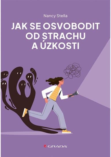 GRADA Publishing, a. s. Jak se osvobodit od strachu a úzkosti