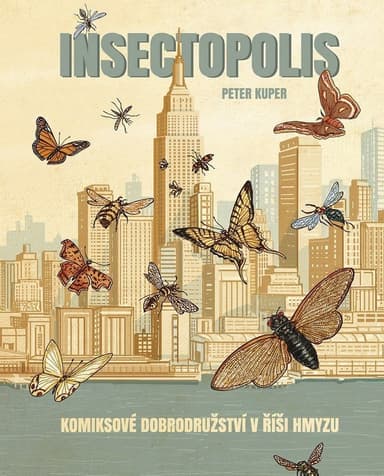 Insectopolis Komiksové dobrodružství v říši hmyzu