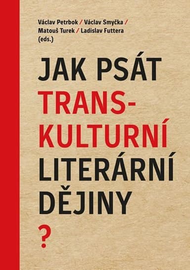 Jak psát transkulturní literární dějiny