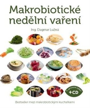 Makrobiotické nedělní vaření 4. upravené vydání + CD