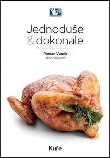 Kuře Jednoduše & dokonale