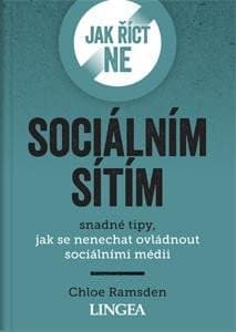 Jak říct ne sociálním sítím Snadné tipy, jak se nenechat ovládnout sociálními médii