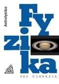 Fyzika pro gymnázia. Astrofyzika