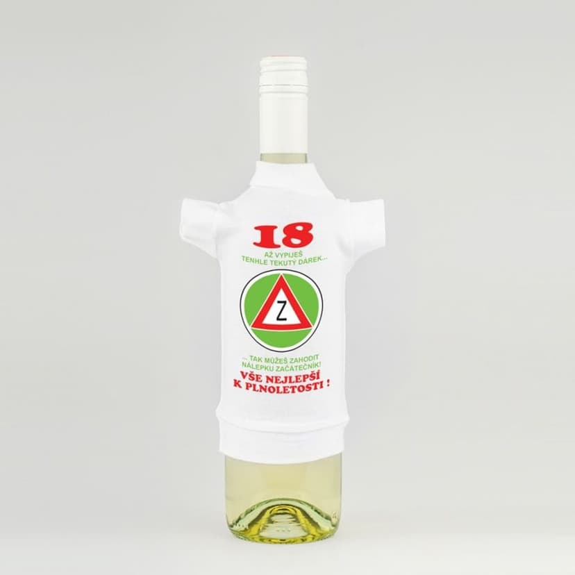 Tričko na láhev - 18 až vypiješ tento tekutý dárek
